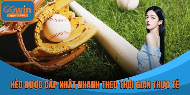 Kèo được cập nhật nhanh theo thời gian thực tế